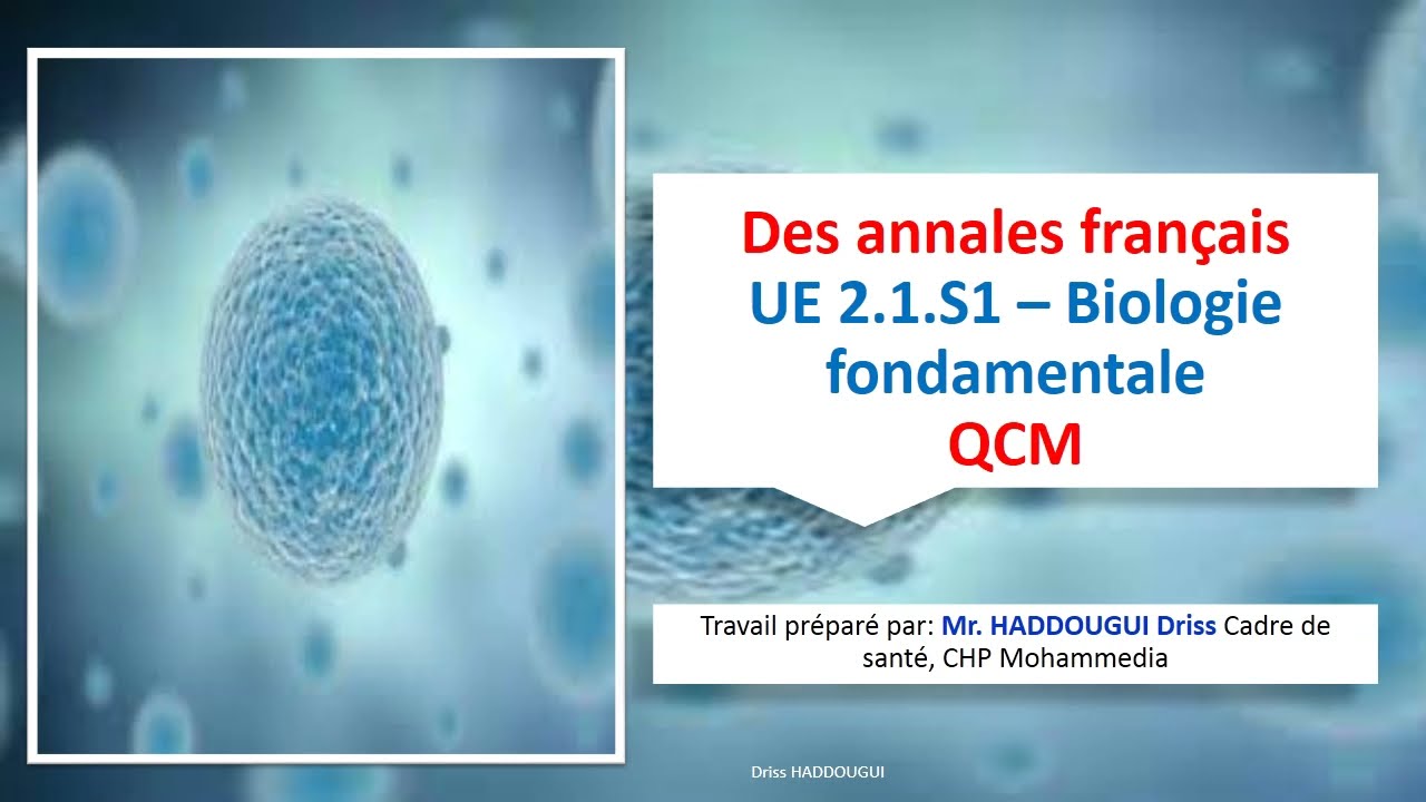 Des annales français UE 2.1.S1 – Biologie fondamentale QCM