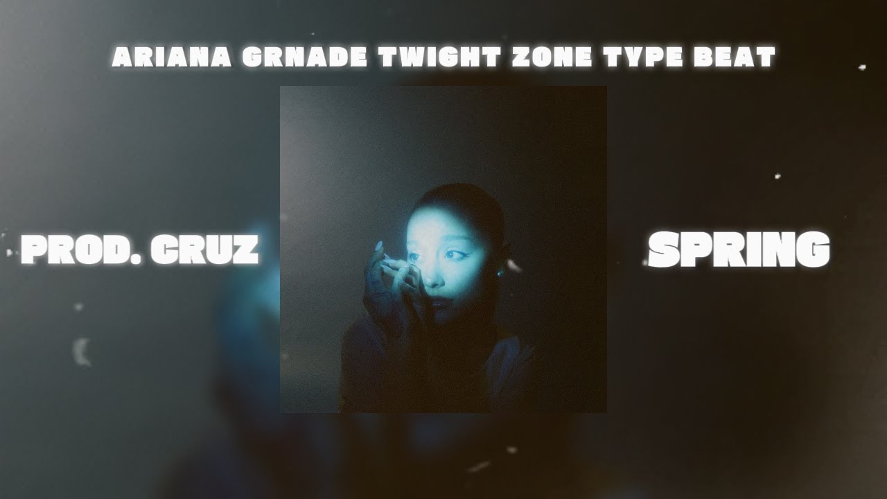 FREE] Ariana Grande X Twilight zone Type beat | "SPRING" (prod. cruz)