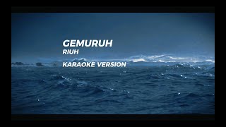 Mighfar Suganda - Gemuruh Riuh ( Karaoke Version)