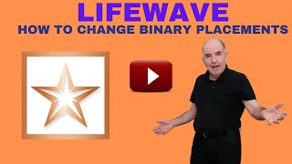 Lifewave 🔥🔥🔥 How To Change 🔥🔥🔥 binary placements and team building legs