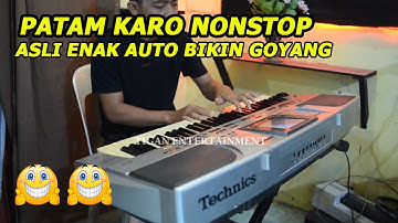 PATAM-PATAM NONSTOP || PATAM KARO ASLI BIKIN GOYANG