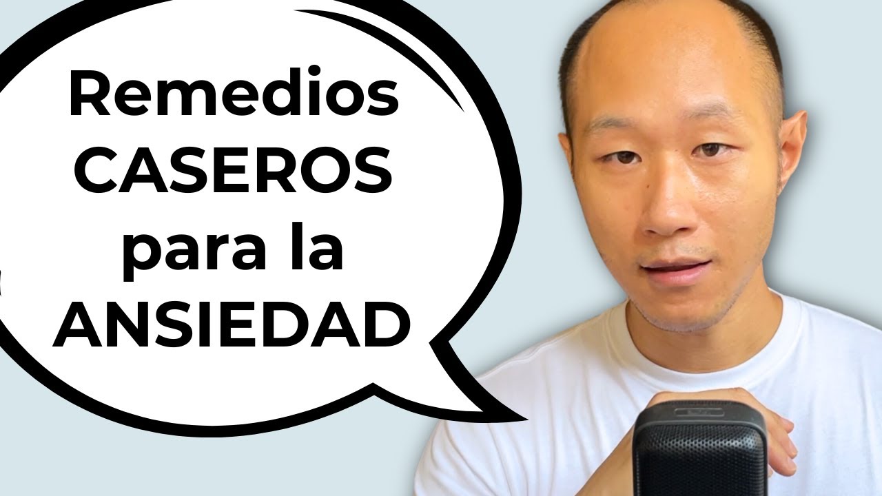 REMEDIOS CASEROS PARA LA ANSIEDAD - Jordi Wu