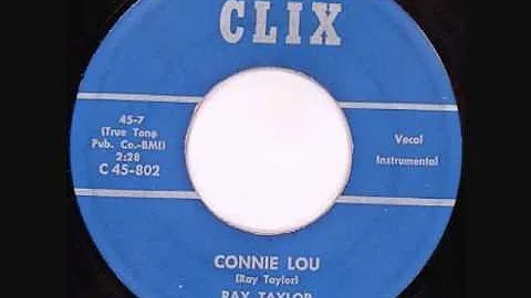 Ray Taylor - "Connie Lou" - CLIX RECORDS (Detroit ...