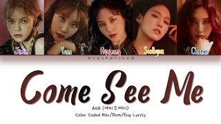 AOA (에이오에이) - Come See Me (날 보러 와요) [Color Coded HAN|ROM|ENG Lyrics]