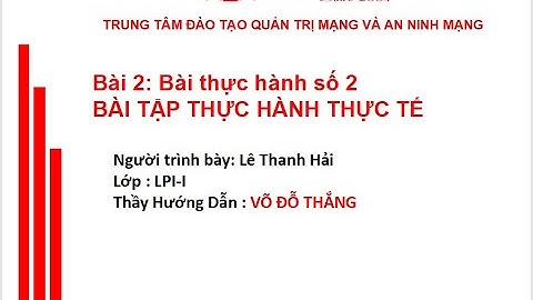 Linux-I :Bài 2 - Thực hành 2 Tạo cây thư mục, thực hiện các thao tác xóa, sửa, di chuyển trên Ubuntu