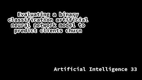 Evaluation Churn Prediction Keras Artificial Neural Network Binary Classification (ENG) PT2  AI33.8