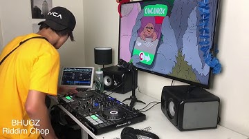 RIDDIM CHOP // DDJ RX // BHUGZ //