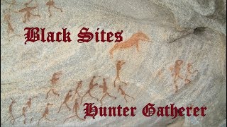 Black Sites - Hunter Gatherer