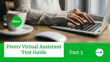 Fiverr Virtual Assistant Test Guide and Answers 2021 (Part 3)