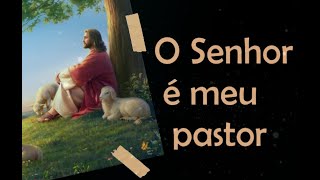 055 - O Senhor é Meu Pastor(Confiarei) - n lemos (C A Cri/Jo)