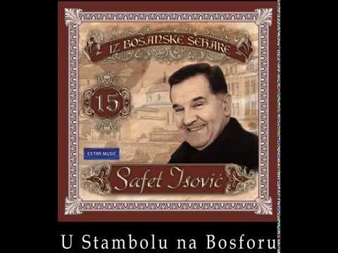 Safet Isovic - U Stambolu na Bosforu - (Audio 2003)