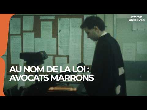 Avocats marrons (Au nom de la loi) - RTBF Archives