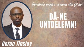 24. Dă-ne untdelemn! - Deron tinsley