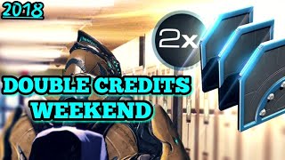 Warframe Double Credits Weekend! | Warframe PSA 2018