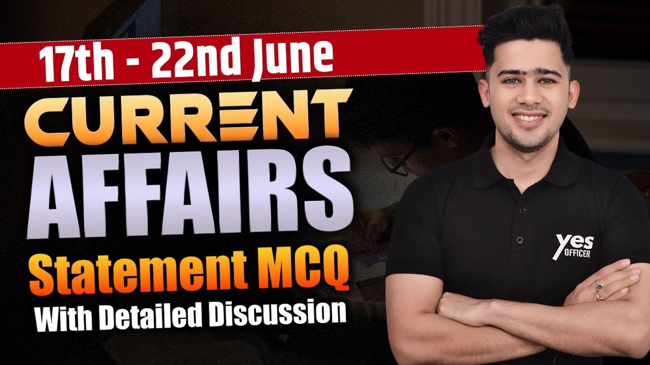 17th 22nd June Weekly Current Affairs Statement Based MCQ Current 17th 22nd june weekly current affairs statement based mcq current