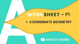 P1 COORDINATE GEOMETRY C3 PART-2| COMPLETE WORKSHEET | TOPICAL PRACTICE | A LEVELS MATHEMATICS 9709