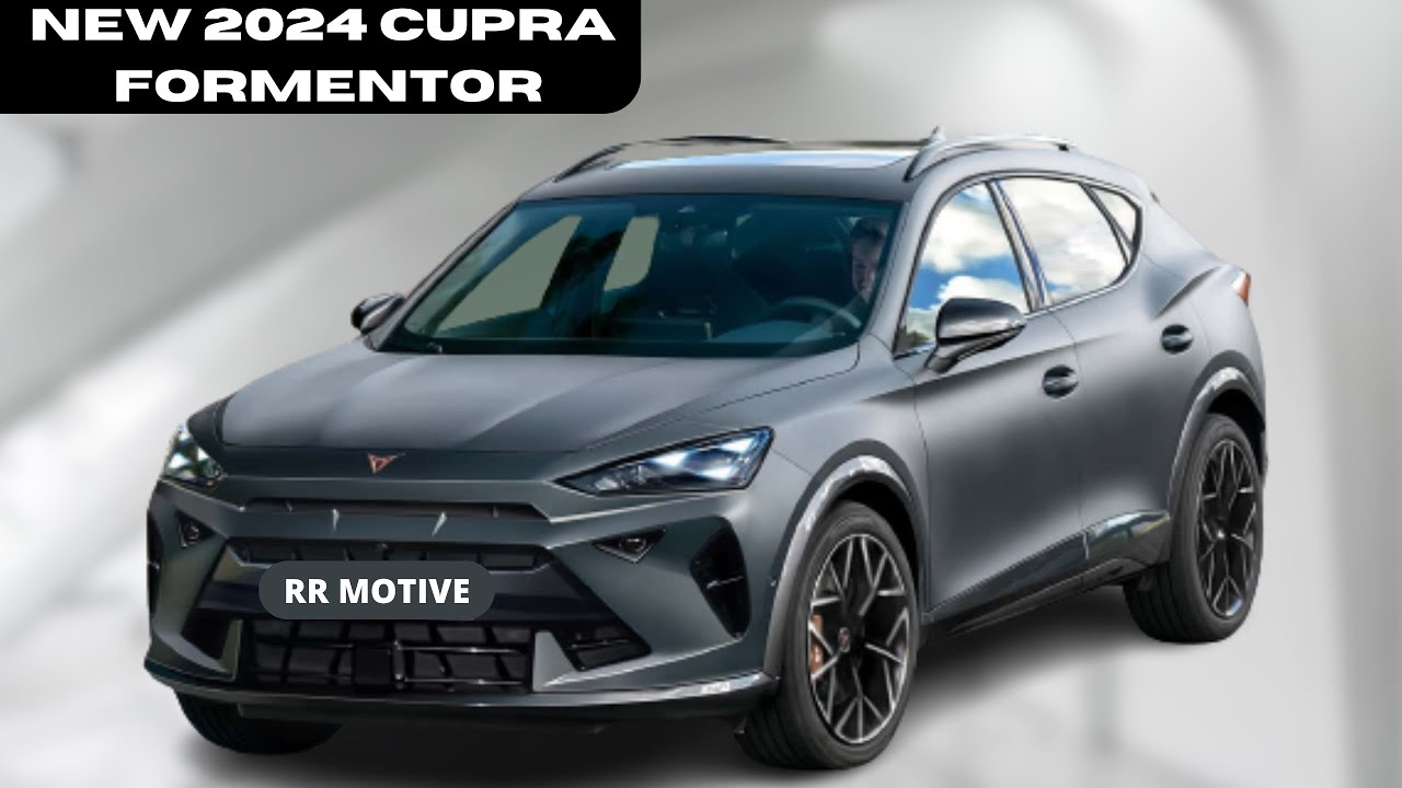 NEW 2024 Cupra Formentor Unveiled  New Features That Make You Surprised! 