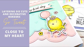 Layered Decorative Border Cards / So Tweet / Close To My Heart