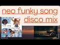 Funky song nonstopmix a blend of neofunky disco tracks city pop and more