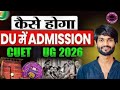 Delhi University Admission Process CUET UG 2026 | Step-by-Step DU Counselling