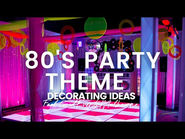 80\'s Party Decorating Ideas | Feel Good Events - YouTube