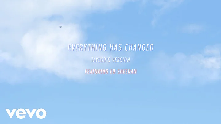 Taylor Swift - Everything Has Changed (Taylor's Version) (Lyric Video) ft. Ed Sheeran - DayDayNews