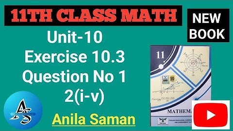 1st Year Math New Book  Ex 10.3 Q#(1-2),11TH math new book EX 10.3 q (1-2),ex 10.3 First Year Math q