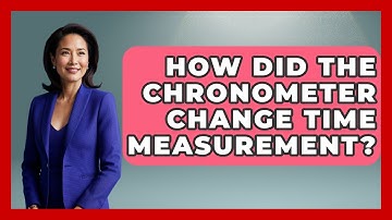 How Did The Chronometer Change Time Measurement? - The Numbers Channel