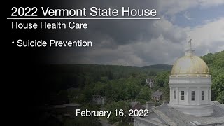 Vermont State House - Suicide Prevention 2/16/2022