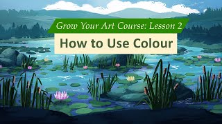 Grow Your Art 2021 | Lesson 2: How to Use Colour screenshot 3