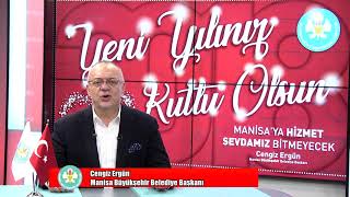 Manisa Büyükşehir Belediyesi Başkanı Cengiz Ergünün Yılbaşı Mesajı