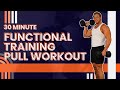 30 Minute Functional Training | Upper Body Pull Workout with Stratton