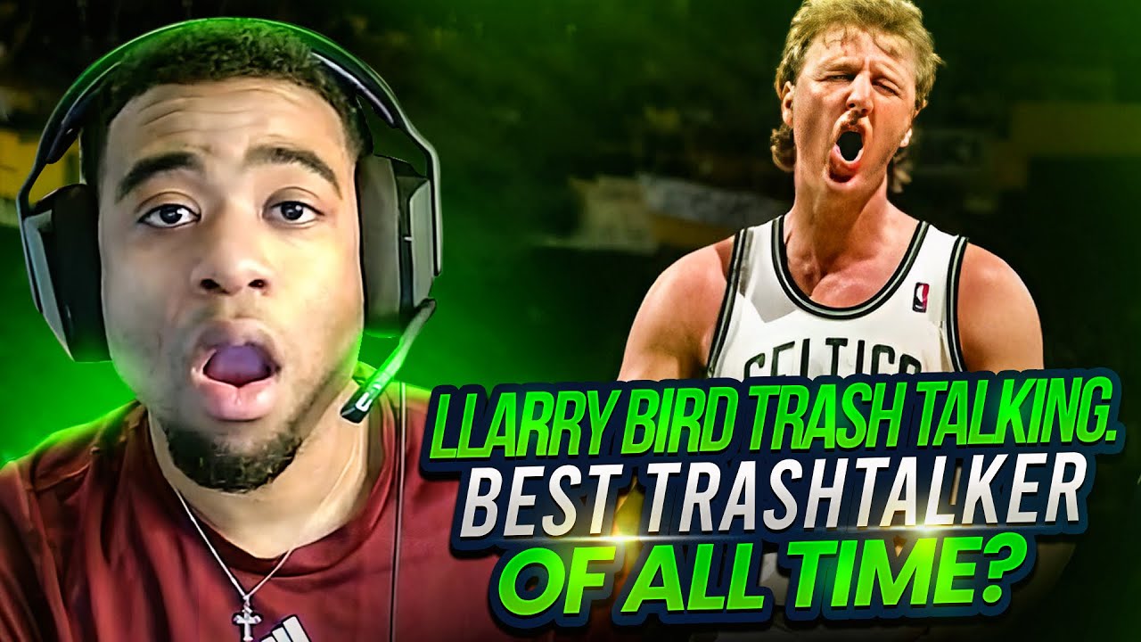 LARRY BIRD TRASH TALKING (REACTION) BEST TRASH TALKER OF ALL TIME????