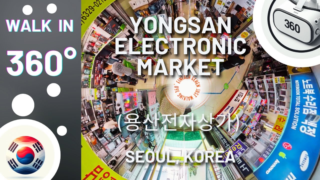Walk in 360° - Yongsan Electronics Market (용산전자상가)