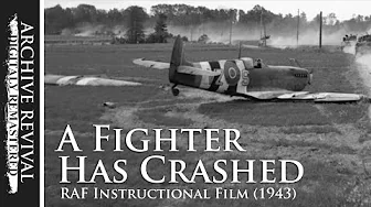 A Fighter Has Crashed | RAF Instructional Film (1943)
