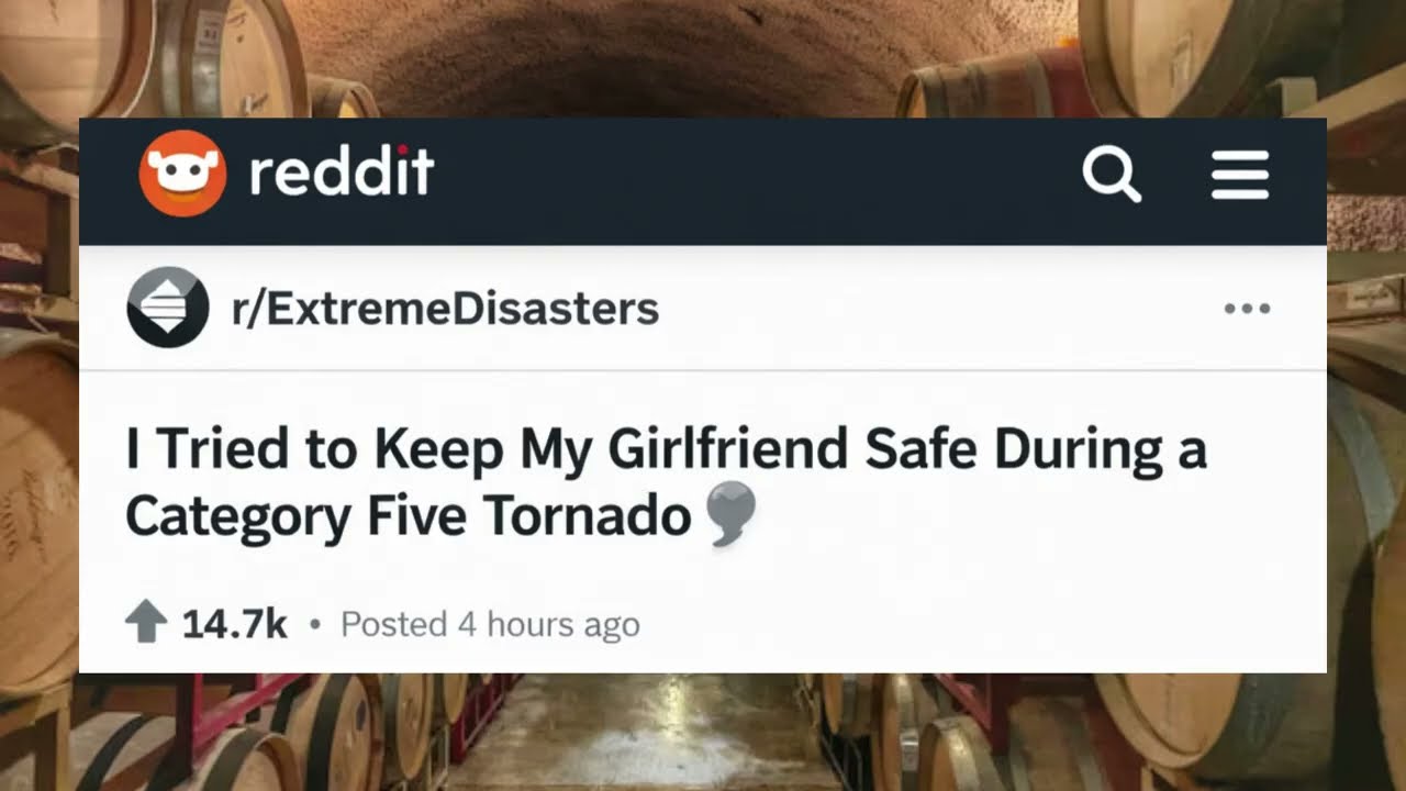 REDDIT STORIES FOR SLEEP: I TRIED TO KEEP MY GIRLFRIEND SAFE DURING A CATEGORY FIVE TORNADO