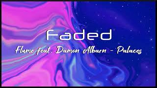 [Slowed + Reverb] Flume feat. Damon Albarn - Palaces