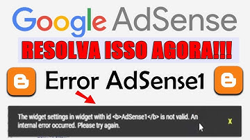 GOOGLE ADSENSE ERROR: The widget settings in widget with id AdSense1 is not valid