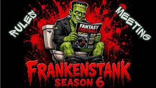 Frankenstank, Season 6, Rules Meeting, Part 2!!!