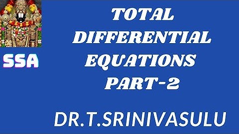 Total differential equation-By taking one variable as constant -Dr.T.Srinivasulu