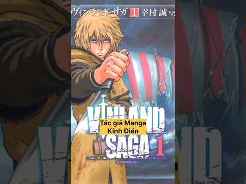 Tác Giả VINLAND SAGA Là Ai? #vinlandsaga