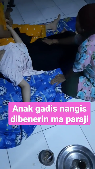 anak gadis 4mpe nangiz dibenerin ma paraji pijit urut tradisional otot2 bermasalah #fypdong #viral