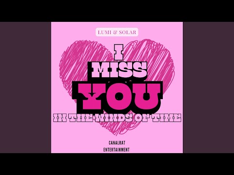 I Miss You In The Winds Of Time 