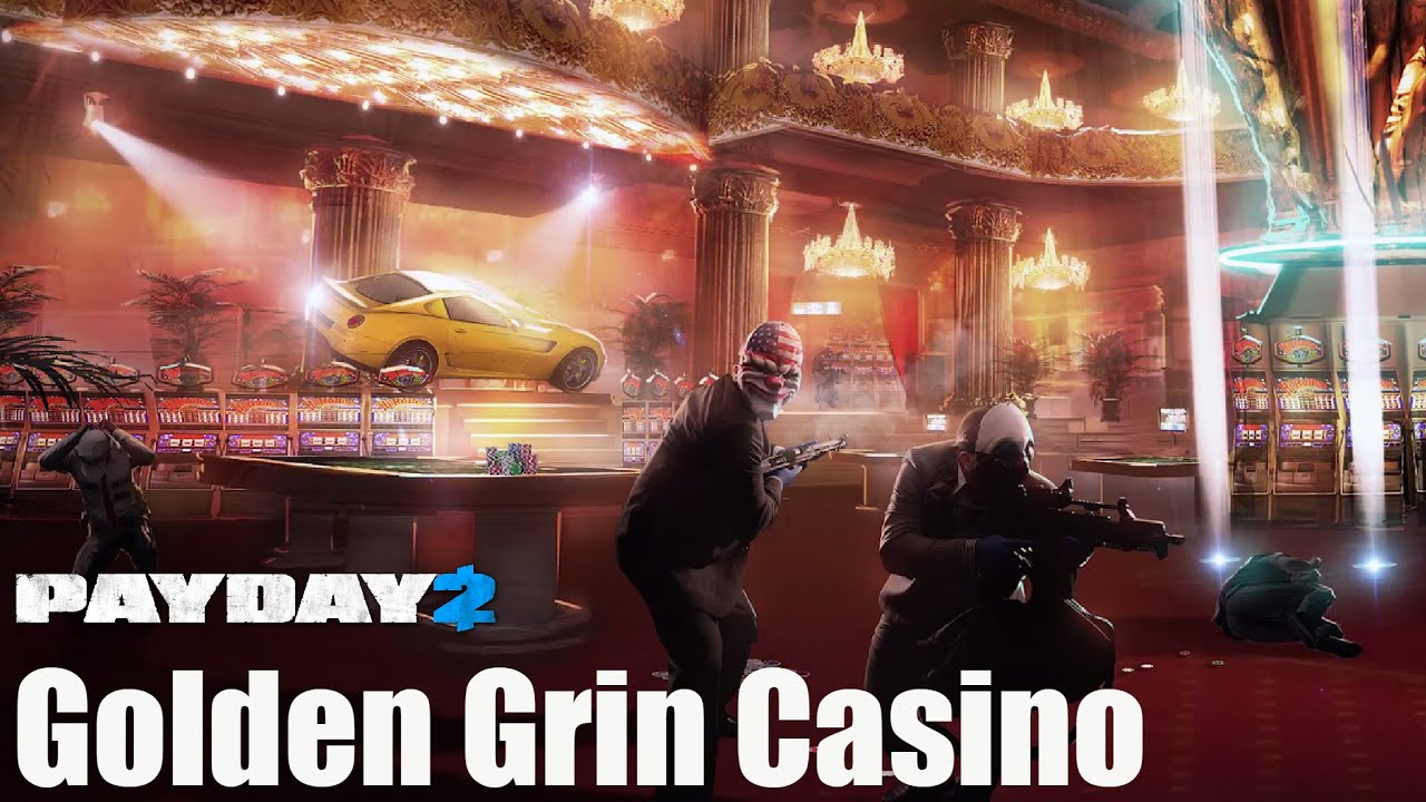 [Payday 2] Golden Grin Casino w/ Randoms (No Commentary) YouTube