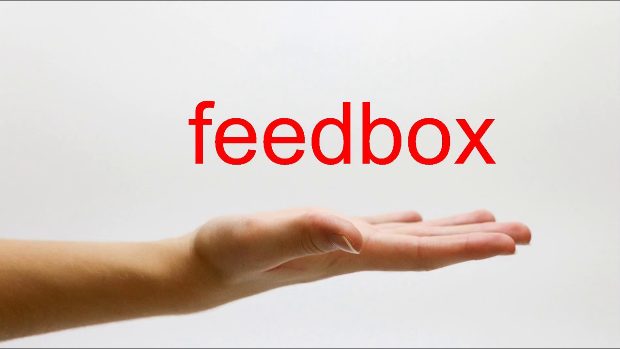 How to Pronounce feedbox - American English