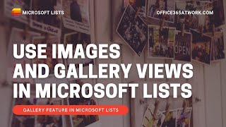 Create Gallery in Microsoft Lists