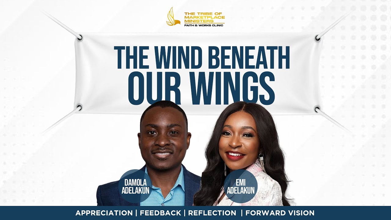 The Wind Beneath Our Wings | Tribes Year-End Appreciation Service || Damola & Emi Adelakun