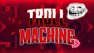 (mobile) TROLLMACHINE by TROLLM4CHINE and more (Extreme Demon #2)