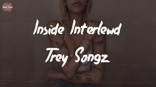 Watch Trey Songz Inside Interlewd video