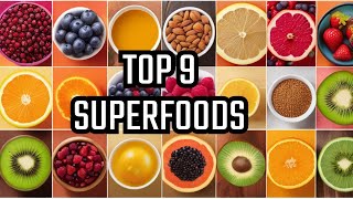 Supercharge Your Health:  Top 9 Superfood